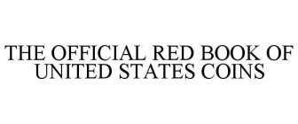 THE OFFICIAL RED BOOK OF UNITED STATES COINS