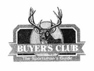 BUYER'S CLUB THE SPORTSMAN'S GUIDE