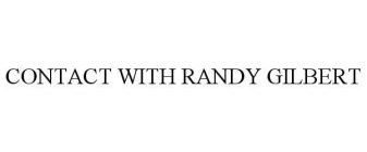 CONTACT WITH RANDY GILBERT