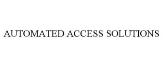 AUTOMATED ACCESS SOLUTIONS