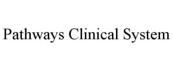 PATHWAYS CLINICAL SYSTEM