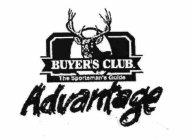 BUYER'S CLUB THE SPORTSMAN'S GUIDE ADVANTAGE