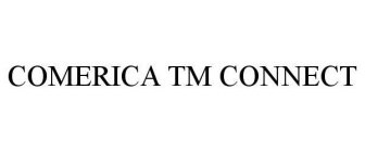COMERICA TM CONNECT