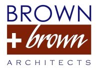 BROWN + BROWN ARCHITECTS