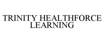 TRINITY HEALTHFORCE LEARNING