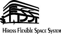 FSS HIROSS FLEXIBLE SPACE SYSTEM