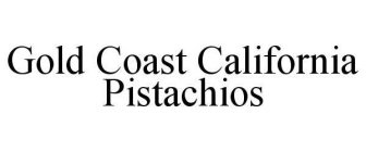 GOLD COAST CALIFORNIA PISTACHIOS