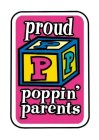 PPP PROUD POPPIN' PARENTS