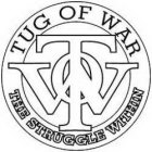 TOW TUG OF WAR THE STRUGGLE WITHIN