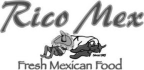 RICO MEX FRESH MEXICAN FOOD SINCE 1985