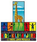 KIDS OF KILIMANJARO. A SCHOOL LUNCH PROGRAM