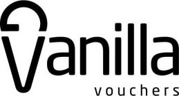 VANILLA VOUCHERS