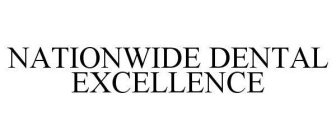 NATIONWIDE DENTAL EXCELLENCE