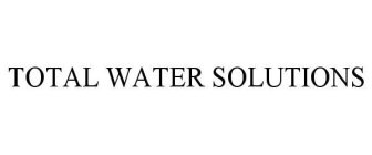 TOTAL WATER SOLUTIONS