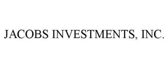 JACOBS INVESTMENTS, INC.