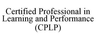 CERTIFIED PROFESSIONAL IN LEARNING AND PERFORMANCE (CPLP)