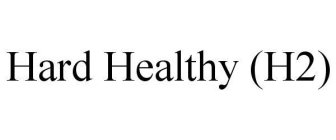 HARD HEALTHY (H2)