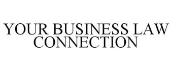 YOUR BUSINESS LAW CONNECTION