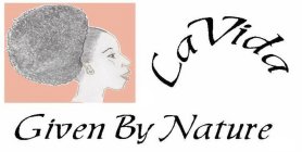 LAVIDA GIVEN BY NATURE