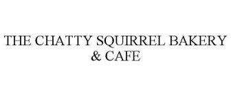 THE CHATTY SQUIRREL BAKERY & CAFE