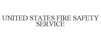 UNITED STATES FIRE SAFETY SERVICE