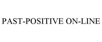 PAST-POSITIVE ON-LINE