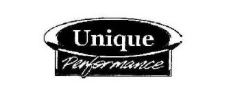 UNIQUE PERFORMANCE