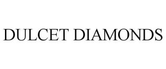 DULCET DIAMONDS