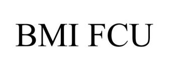 BMI FCU