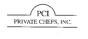 PCI PRIVATE CHEFS, INC.