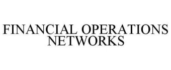 FINANCIAL OPERATIONS NETWORKS