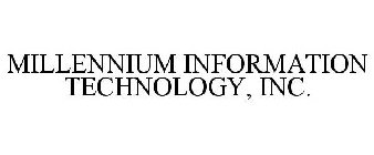 MILLENNIUM INFORMATION TECHNOLOGY, INC.