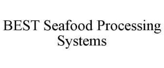 BEST SEAFOOD PROCESSING SYSTEMS