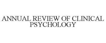 ANNUAL REVIEW OF CLINICAL PSYCHOLOGY