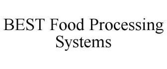 BEST FOOD PROCESSING SYSTEMS