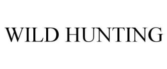 WILD HUNTING