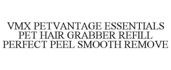VMX PETVANTAGE ESSENTIALS PET HAIR GRABBER REFILL PERFECT PEEL SMOOTH REMOVE