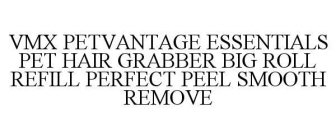 VMX PETVANTAGE ESSENTIALS PET HAIR GRABBER BIG ROLL REFILL PERFECT PEEL SMOOTH REMOVE