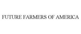 FUTURE FARMERS OF AMERICA