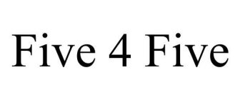 FIVE 4 FIVE