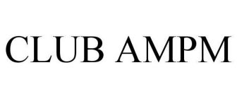 CLUB AMPM