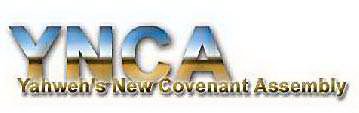 YNCA YAHWEH'S NEW COVENANT ASSEMBLY