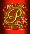P PALMAS PURO