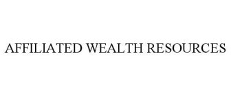 AFFILIATED WEALTH RESOURCES
