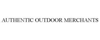 AUTHENTIC OUTDOOR MERCHANTS