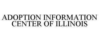 ADOPTION INFORMATION CENTER OF ILLINOIS