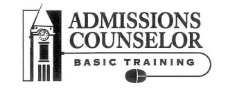 ADMISSIONS COUNSELOR BASIC TRAINING