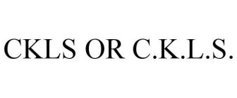 CKLS OR C.K.L.S.