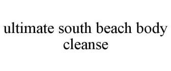 ULTIMATE SOUTH BEACH BODY CLEANSE