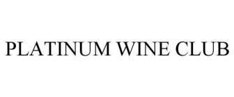 PLATINUM WINE CLUB
